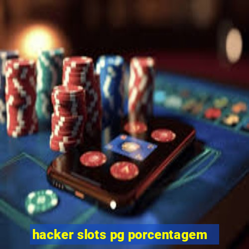 hacker slots pg porcentagem